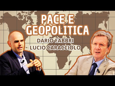 Caracciolo e Fabbri – Geopolitica e Pace | USA-Cina, Russia-Ucraina,EUROPA,GAZA
