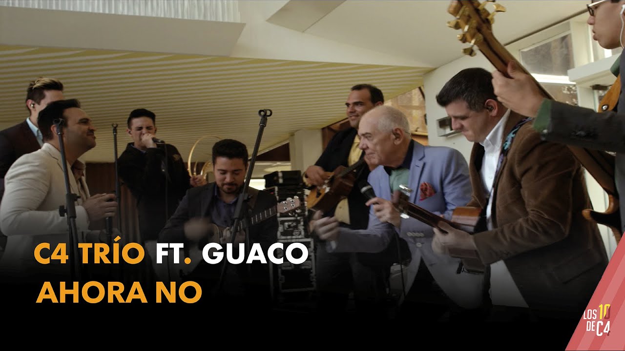 C4 Trío Ft. Guaco - Ahora no