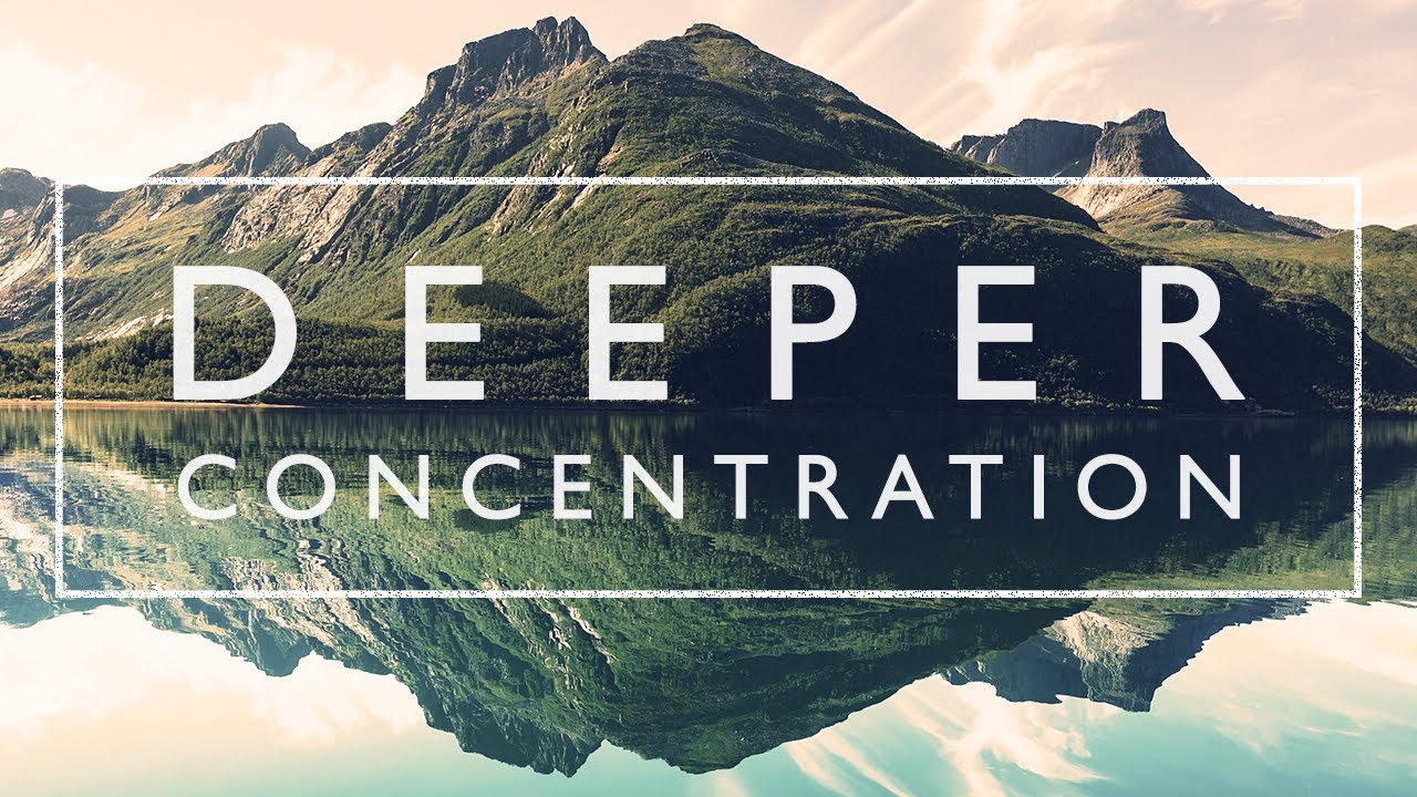 Ambient Study Music for Concentration and Memory - 4 Hours of Focused Instrumental Music