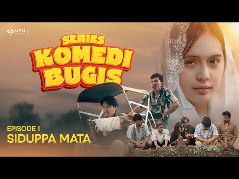 SIDUPPA MATA❗️Episode 1 | Series Komedi Bugis Terbaru | Upuji Film