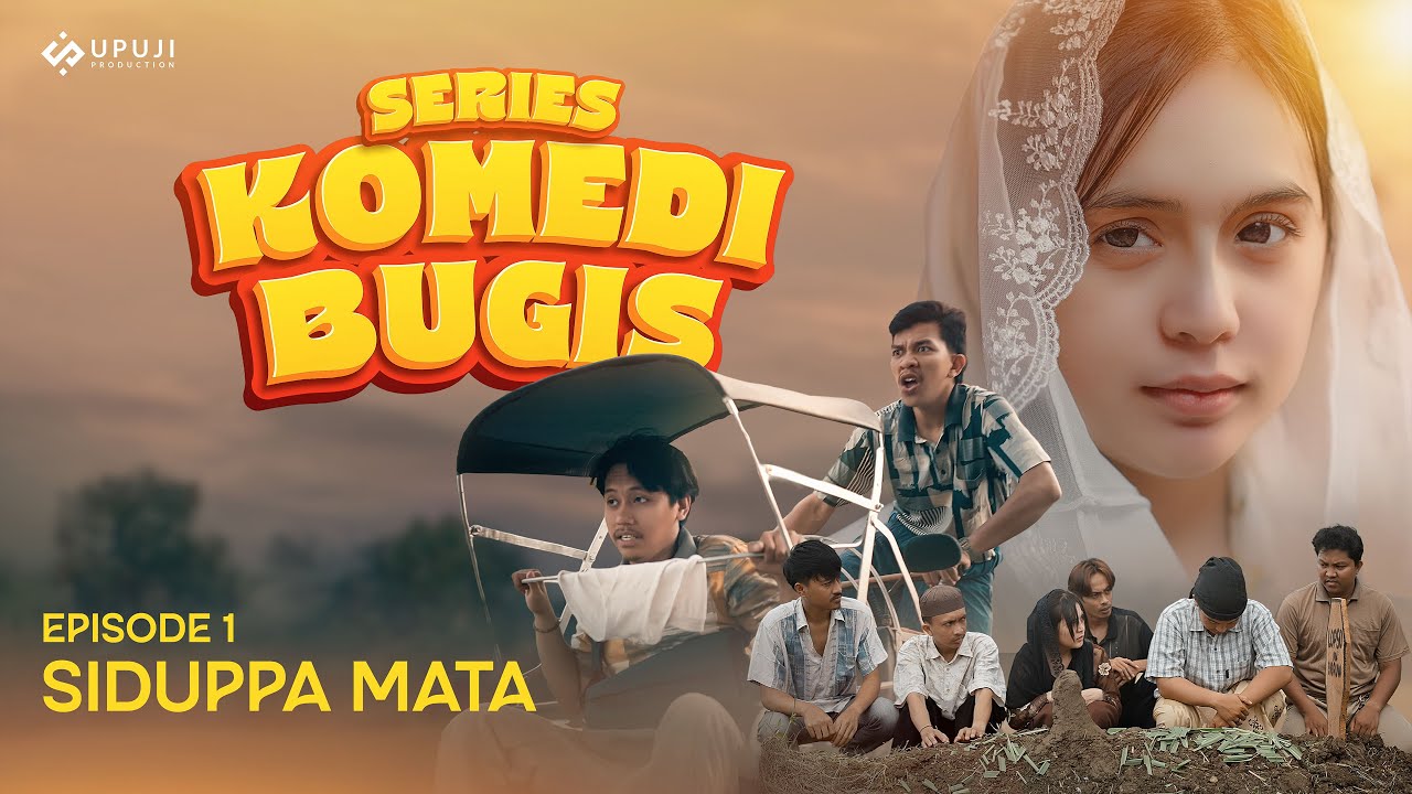 Siduppa Mata❗️Episode 1 | Series Komedi Bugis Terbaru | Upuji Film
