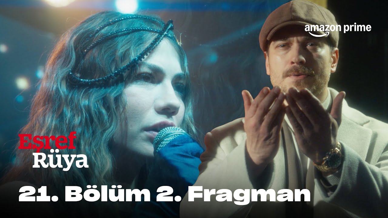 21. Eşref Rüya 2. Sezon 21. Bölüm 2. Fragman | Prime Video Türkiye