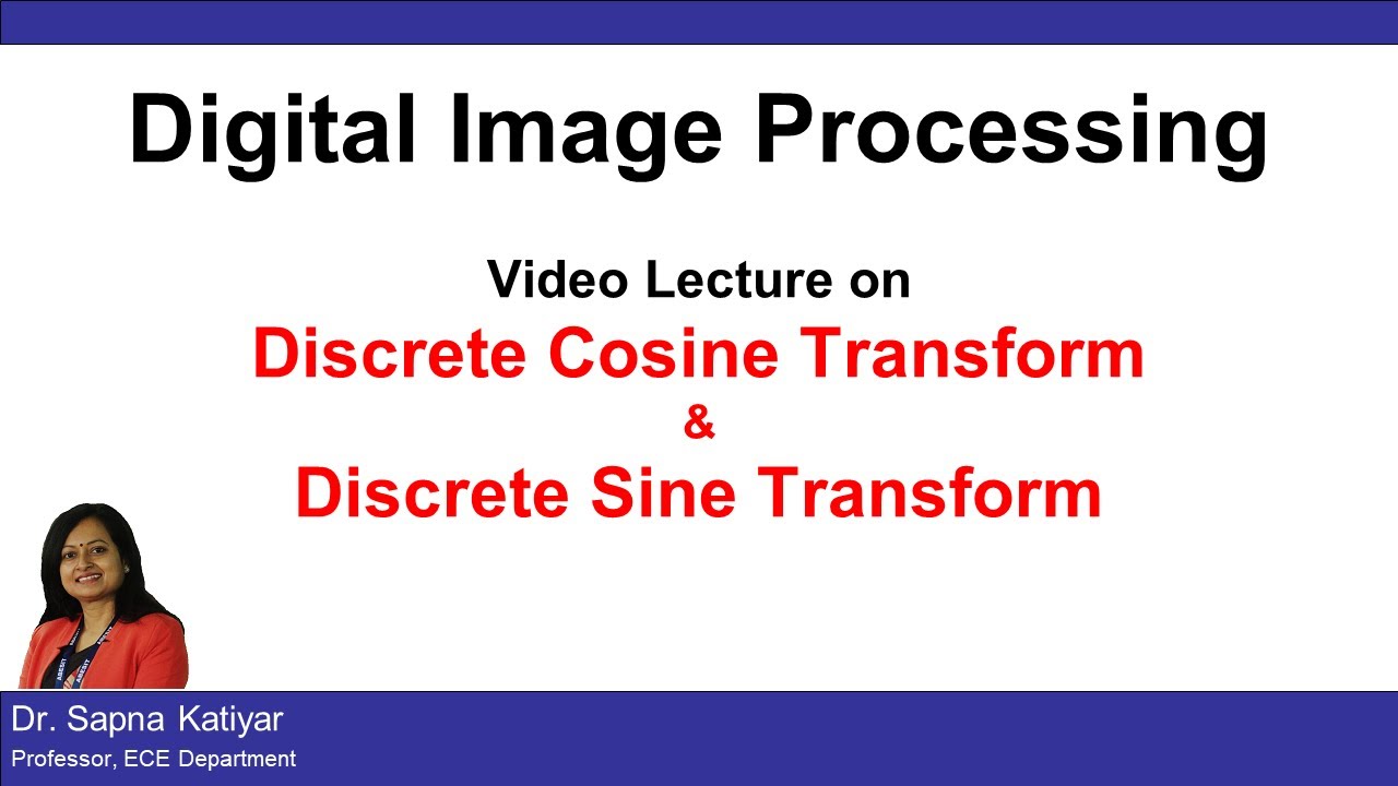 Master Discrete Cosine & Sine Transforms in Digital Image Processing 📸