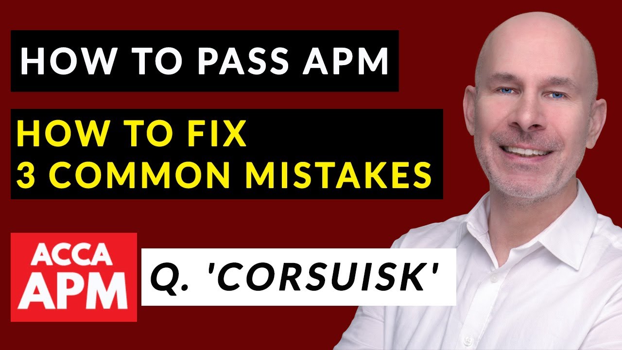 Fix 3 Common APM Mistakes | ACCA APM Tips