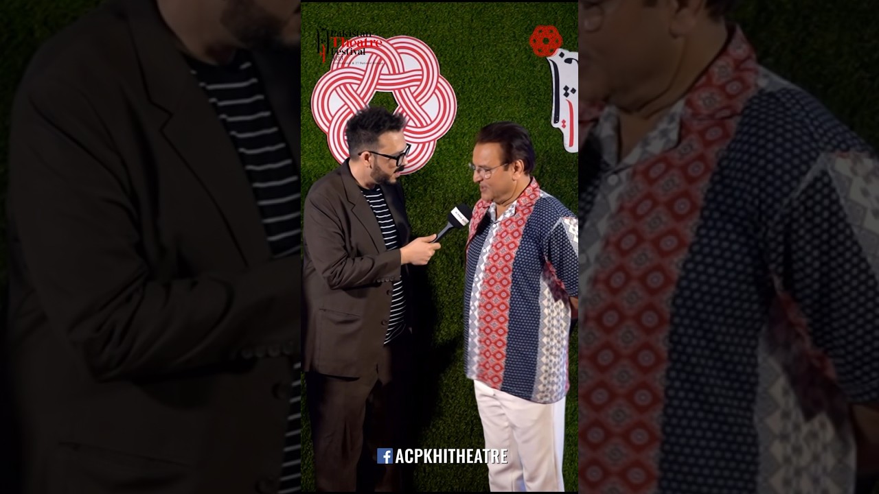 Behroze Sabzwari at Pakistan Theatre Festival 2023 | Arts Council of Pakistan Karachi