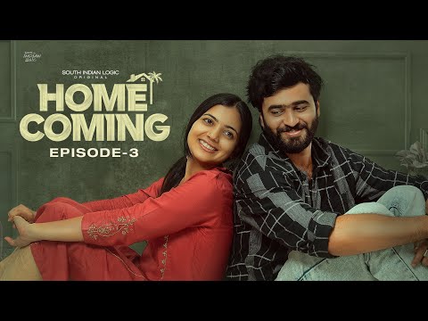 Home Coming | Episode 03/06 | Telugu Webseries 2025 | South Indian Logic
