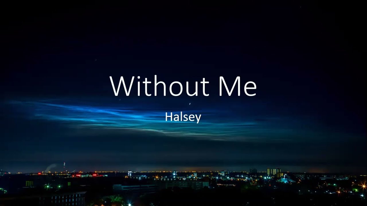 Halsey's 'Without Me' Lyrics 🎶