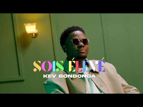 KEV BONDONGA - SOIS ÉLEVÉ |CLIP OFFICIEL|
