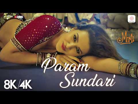 Param Sundari - 8K/4K Music Video | Mimi | Kriti Sanon | A.R.Rahman | Shreya Ghoshal