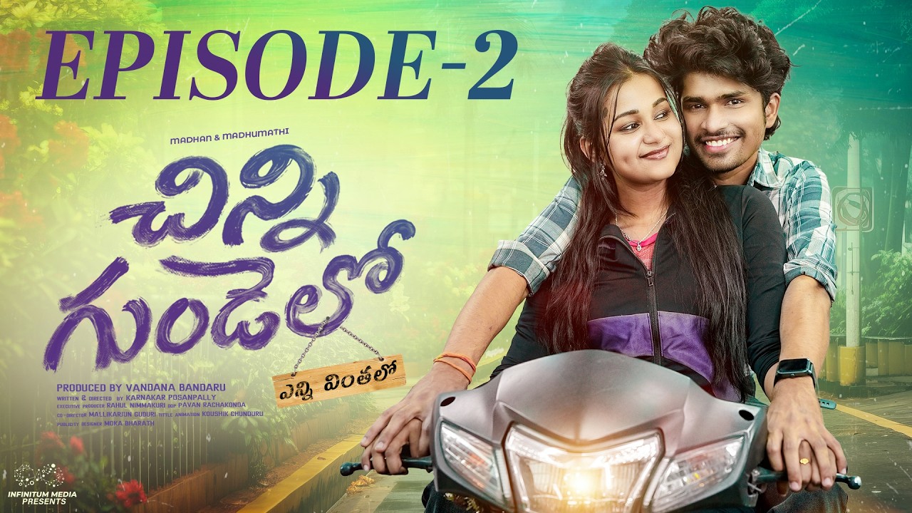 Chinni Gundelo | Episode - 2 | Madhan Majji | Madhumathii | Telugu Web Series 2026 | Infinitum Media
