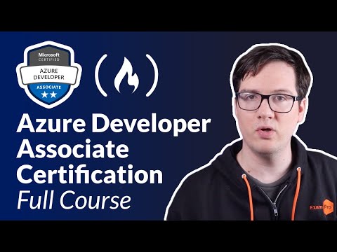 Azure Developer Associate (AZ-204) β Full Course Pass the Exam!