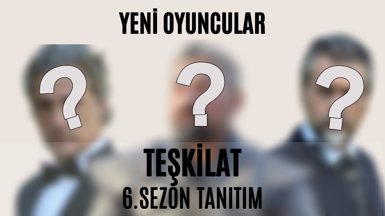 Teşkilat 6. Sezon Tanıtımı: Yeni Oyuncular ve Heyecan Dolu Gelişmeler! 🎬