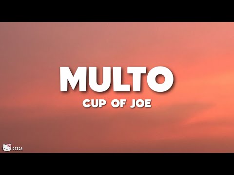 Multo — Cup of Joe (Lyrics)