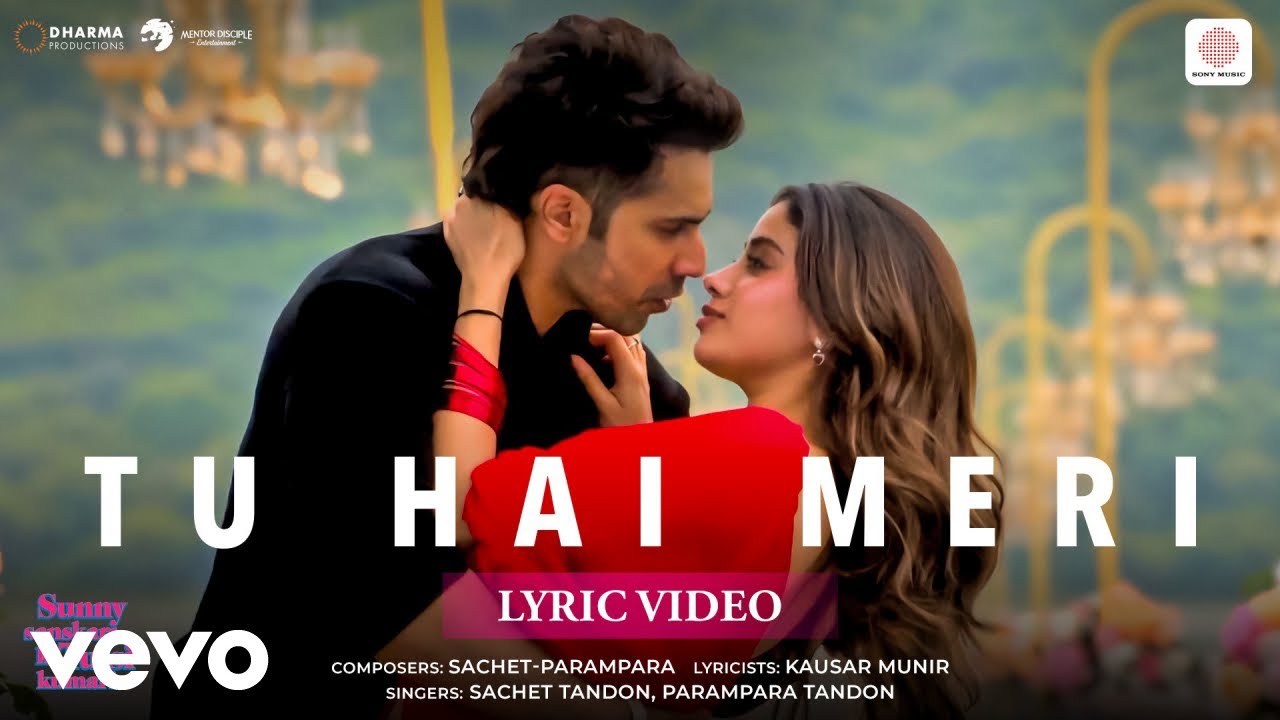 Tu Hai Meri - Romantic Lyric Video | Varun, Janhvi & More | Sachet & Parampara 🎶
