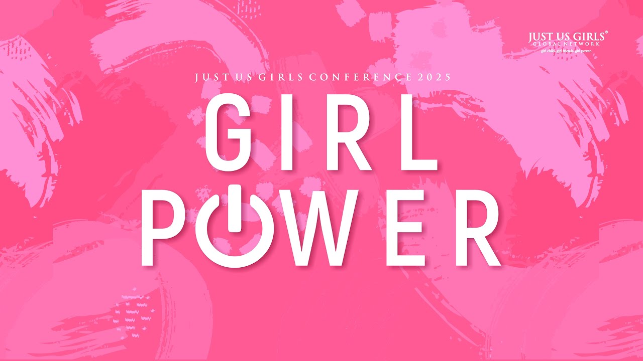 Girl Power 2.0: Join the Just Us Girls Conference 2025 ✨