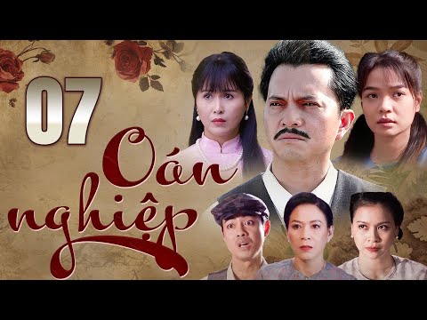 OÁN NGHIỆP TẬP 7 | Phim Truyện Việt Nam Hay Mới Nhất 2025 | Phim Xưa Việt Nam | Phim Việt Nam HTV