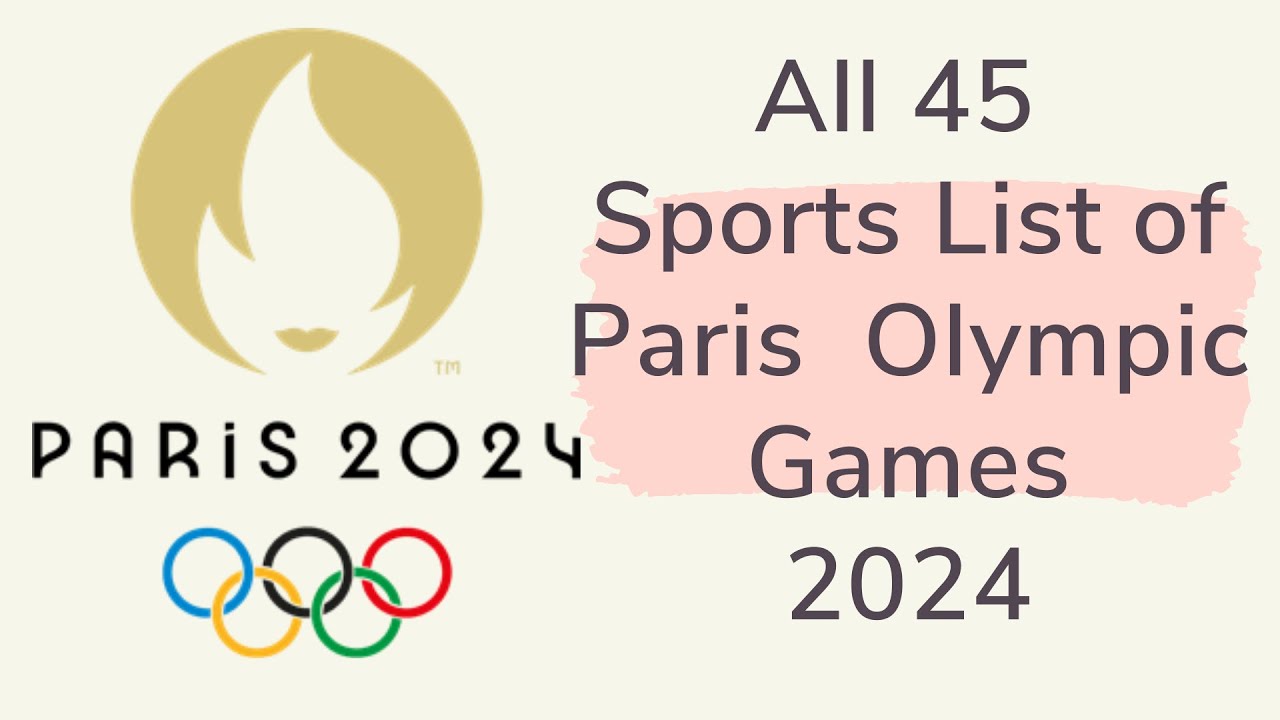 All 45 Complete List of 45 Sports at Paris 2024 Olympics 🇫🇷