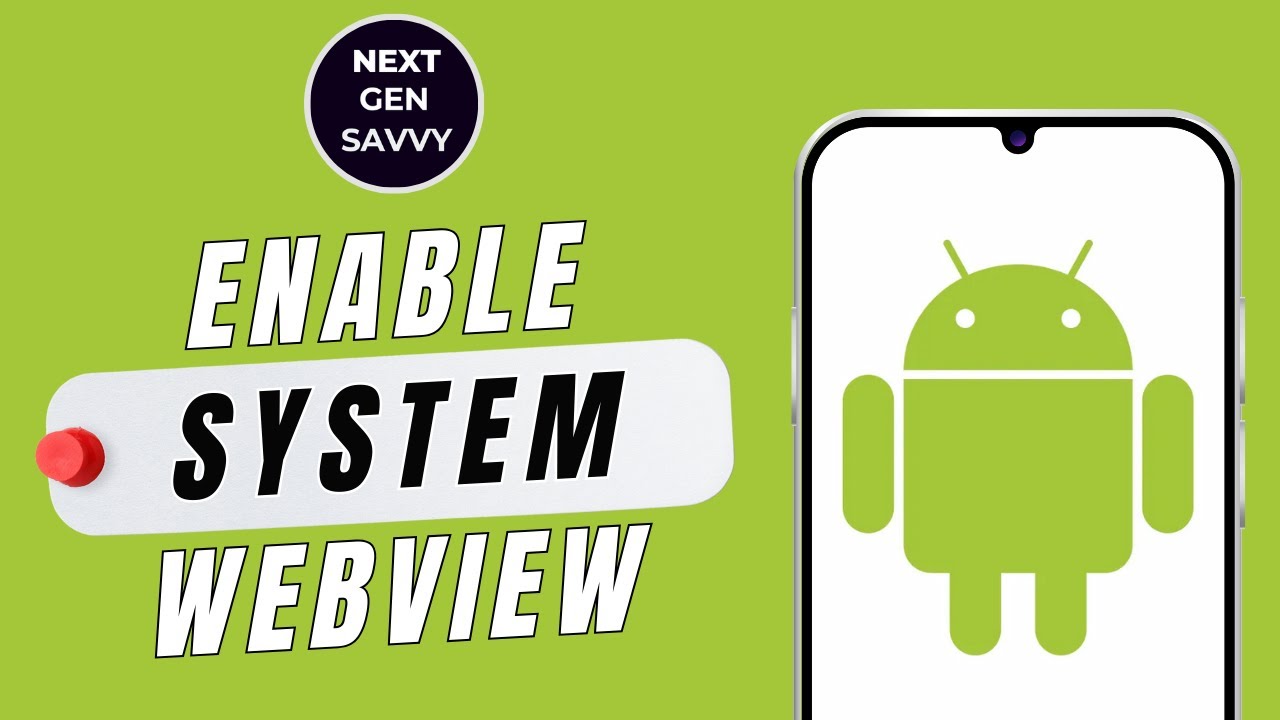 Enable Android System WebView Easily