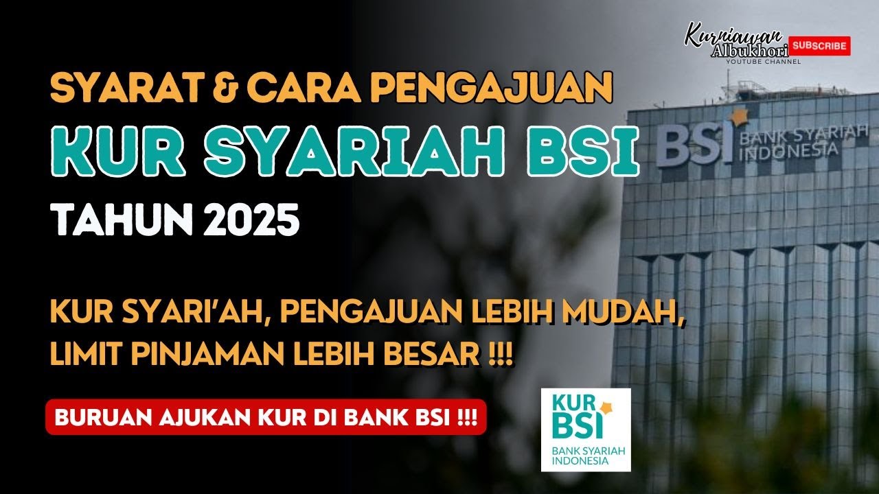 Syarat & Cara Pengajuan KUR BSI 2025 💼