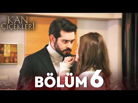 Kan Çiçekleri 6. Bölüm