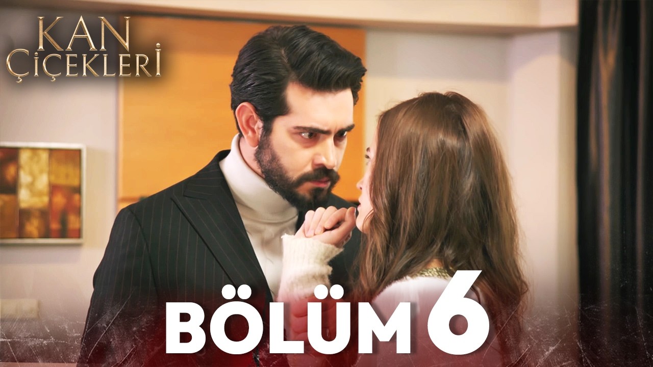 Kan Çiçekleri - Bölüm 6