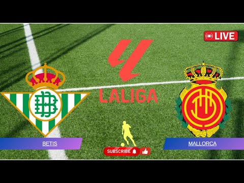 🔴 EN VIVO: Real Betis vs Mallorca | La Liga 2025 | Resumen Completo del Partido