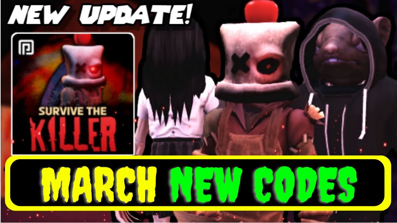 Survive The Killer Codes March 2023 🛡️
