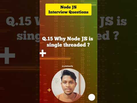 why node JS is single threaded? node JS interview questions | learn in 15 seconds