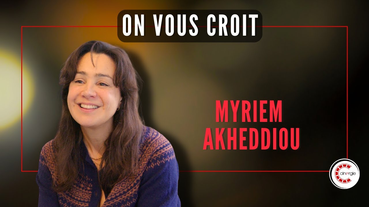 Rencontre avec Myriem Akheddiou pour On vous croit [FR/EN]