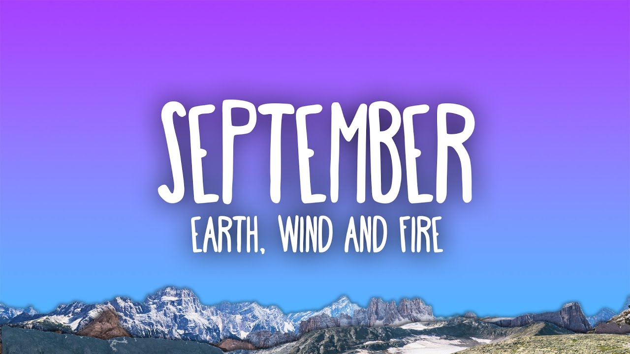 Earth, Wind & Fire - September (Lyrics) ๐ถ