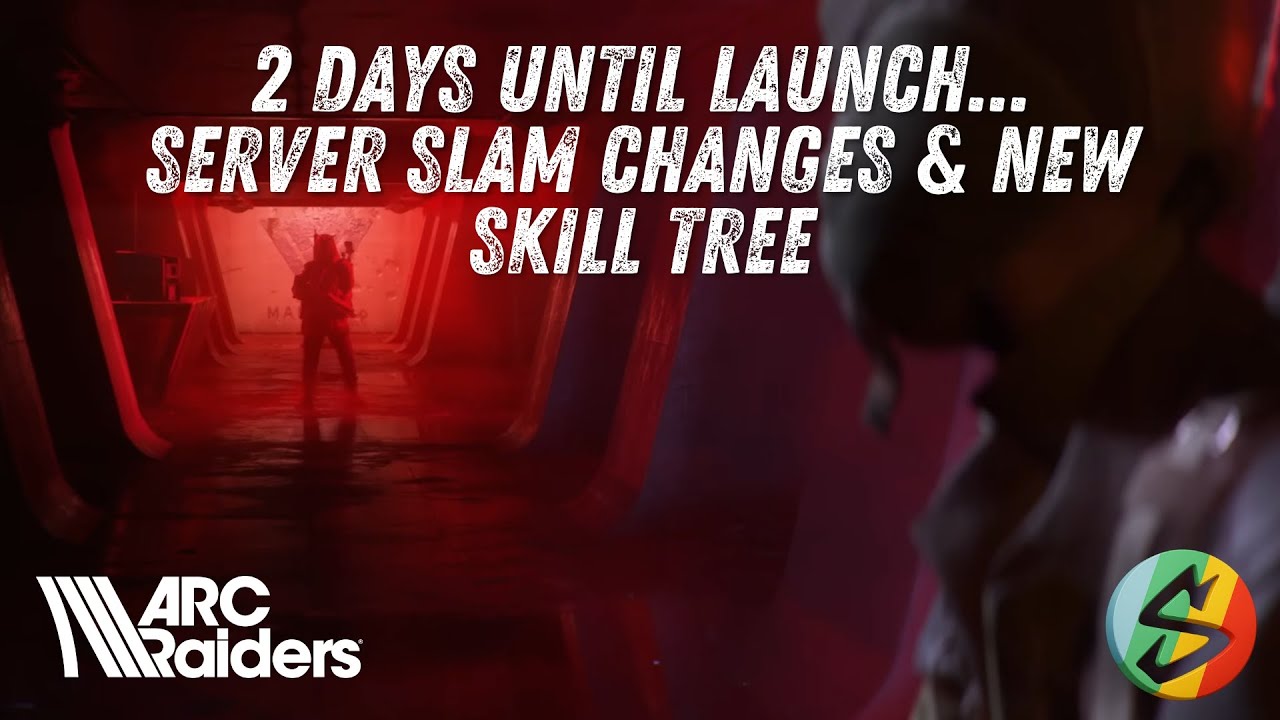 ARC Raiders Launch Hype - Major Changes from the Server Slam & Tech Test 2