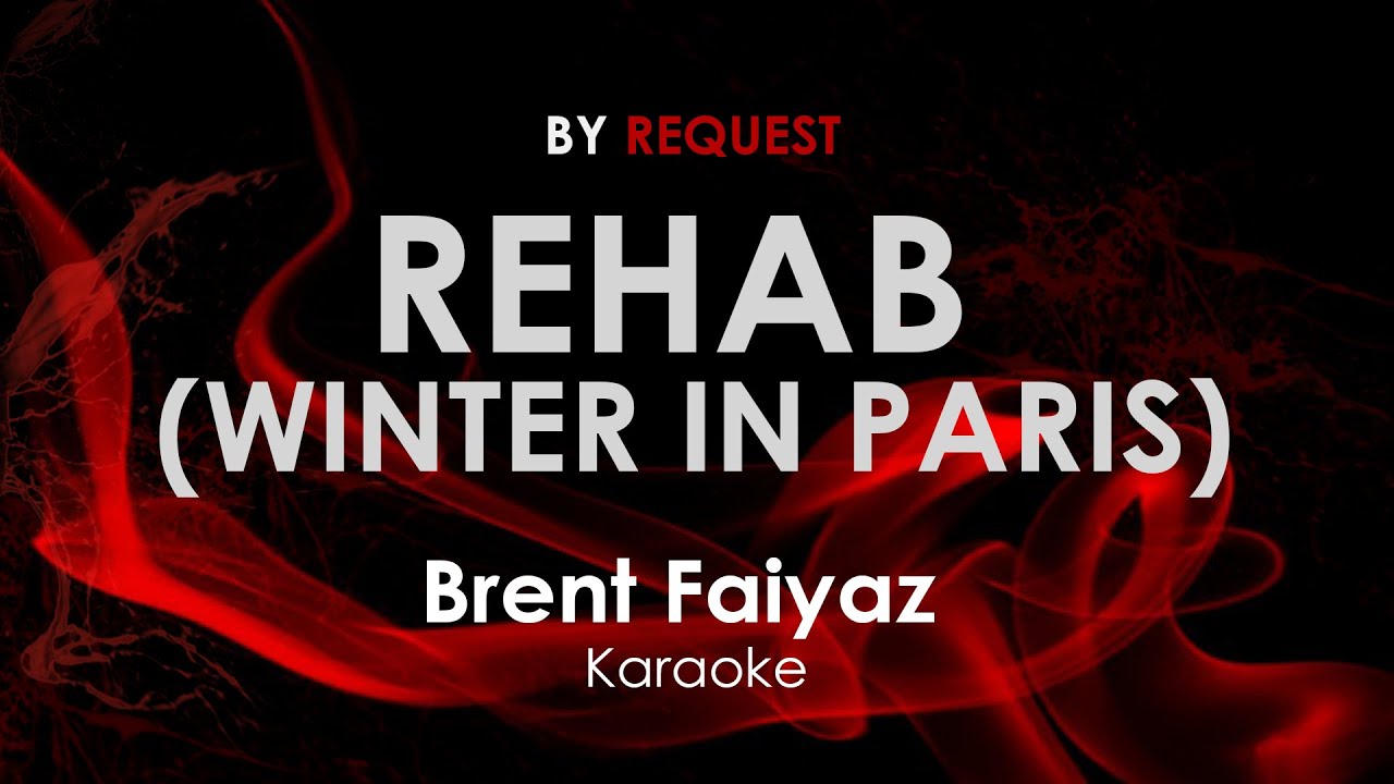 Rehab Winter in Paris - Brent Faiyaz Karaoke π€