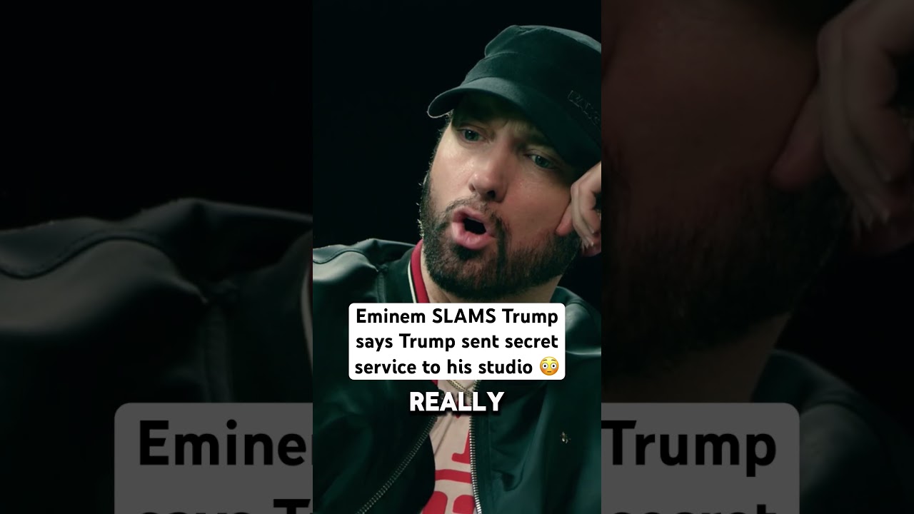 Eminem Claims Trump Sent Secret Service After Him