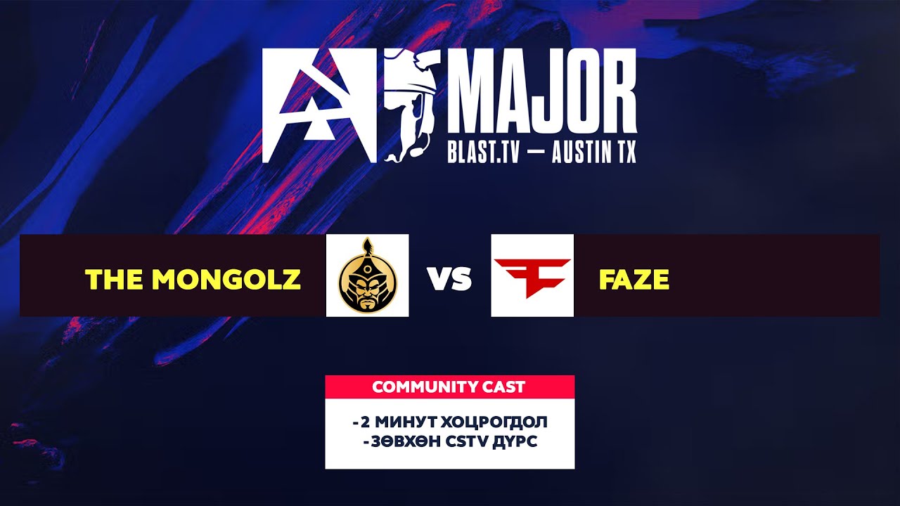BLAST.tv 2025 Austin Major Playoffs: The MongolZ vs FaZe - MN Community Cast