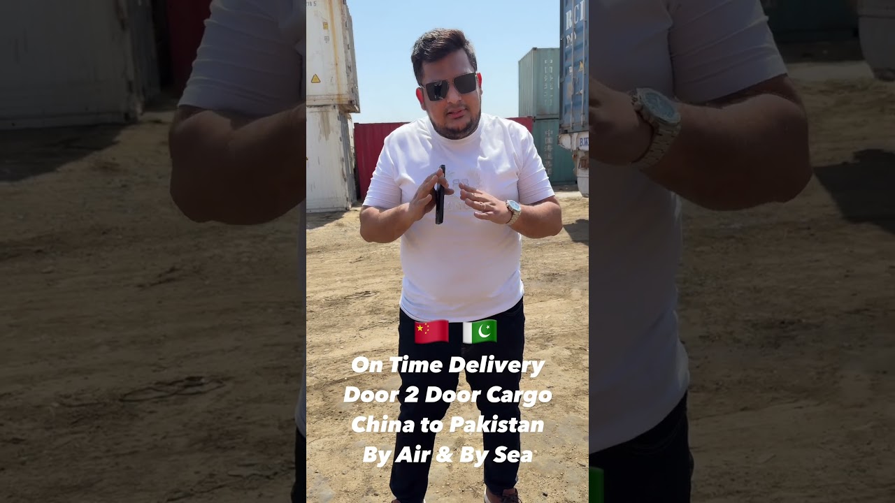 Door 2 Door Cargo: Timely Delivery 🇨🇳🇵🇰