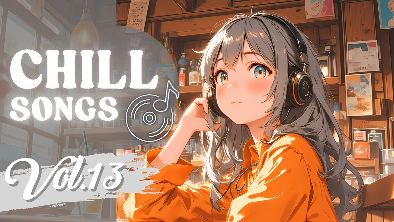 Chill Songs Vol.13 🎶 Relaxing Music for Work, Study & Coffee Breaks