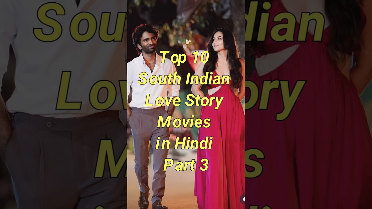 Top 10 South Indian Love Stories in Hindi Part 3 π¬