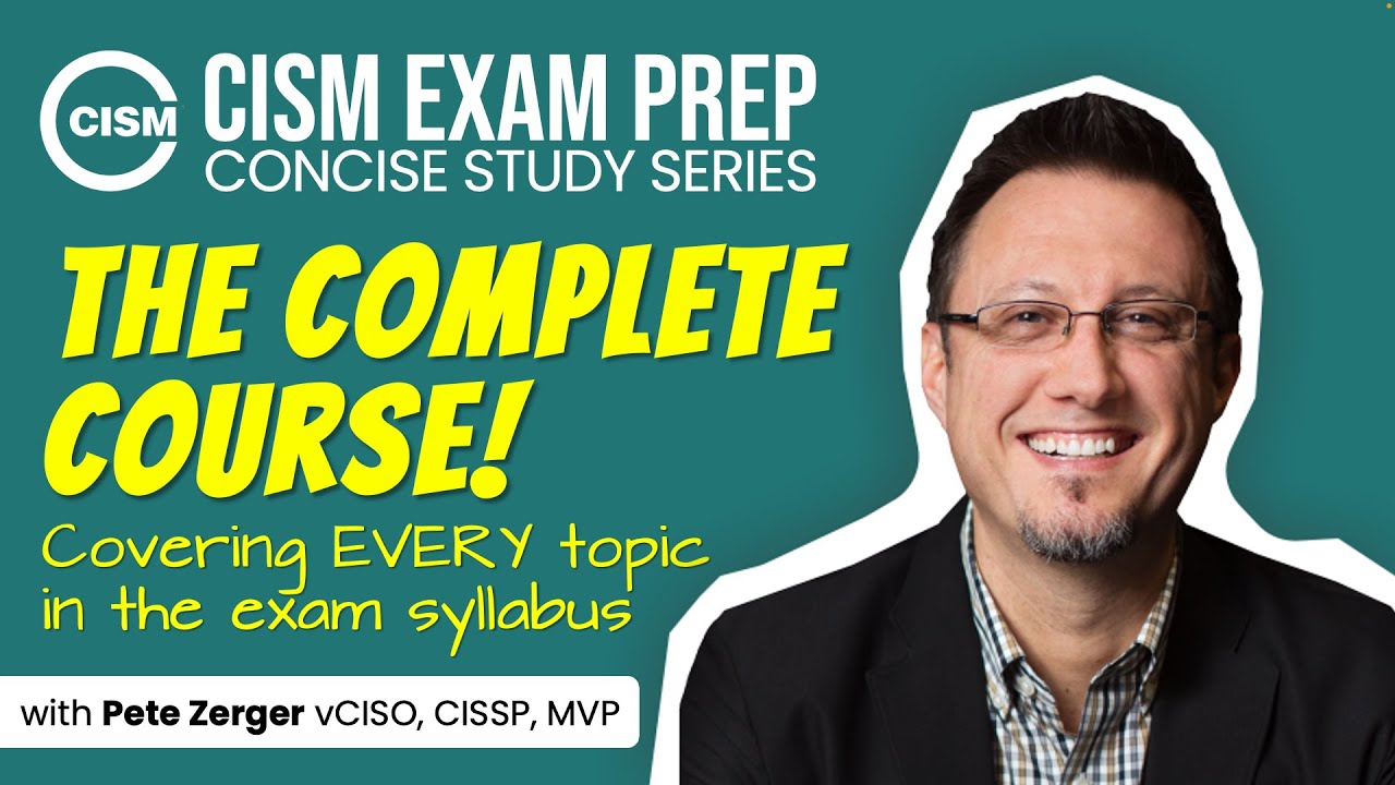 CISM Exam Prep: Complete Course & Study Guides