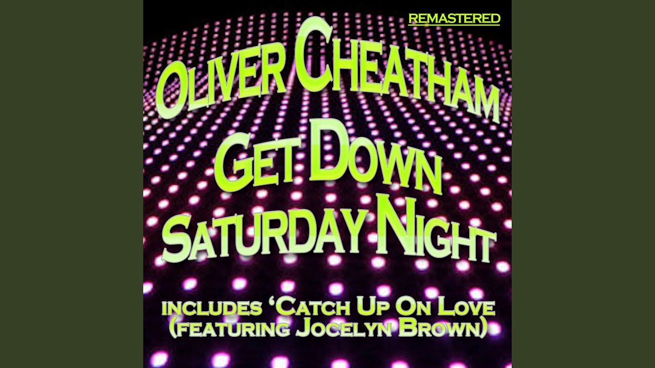 Get Down Saturday Night by Oliver Cheatham