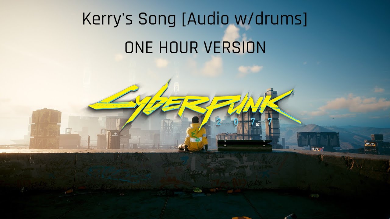 Cyberpunk 2077 - Kerry's Song (1 Hour) ๐ถ