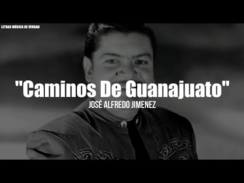 José Alfredo Jiménez - Caminos de Guanajuato 🎶