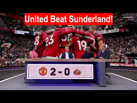 Man United vs Sunderland 2-0; Mount & Sesko Score: Post-Match Analysis