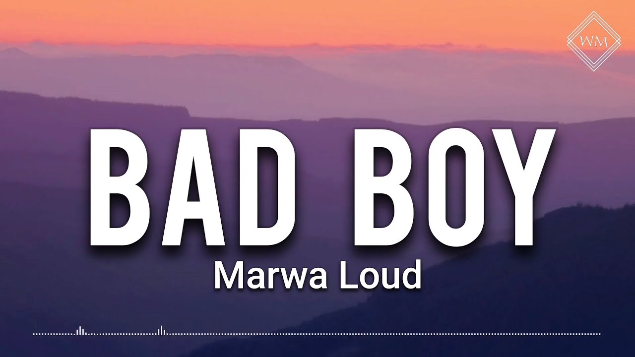 Marwa Loud - Bad Boy (Lyrics Video) 🎶