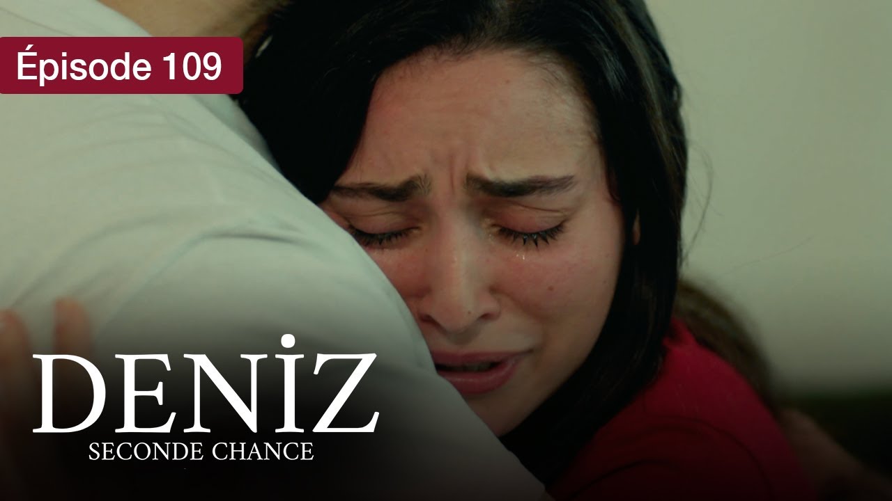 Deniz - Épisode 110 : L’espoir d’une vie brisée