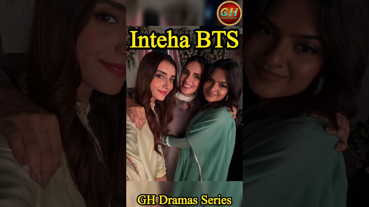 Inteha Episode 70: Behind-the-Scenes with Sehar Afzal & Janice Tessa | GH Dramas Series