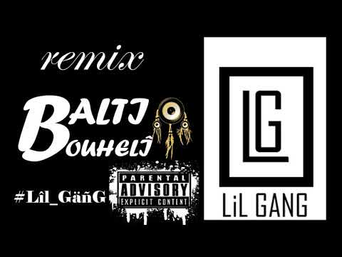 Lil GanG [Bouheli]  remix {(BALTI)--(Bouheli)--}    (Official Music Video)