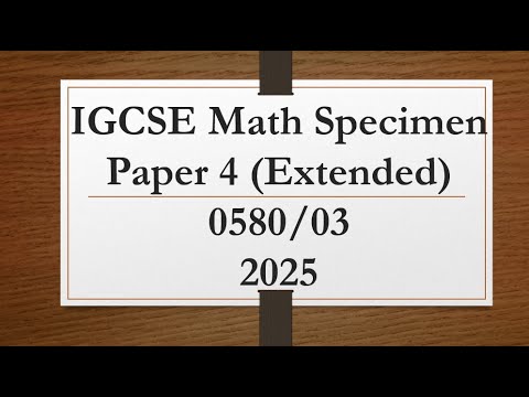 IGCSE Math Specimen Paper 4 (Extended) 2025 Solution π