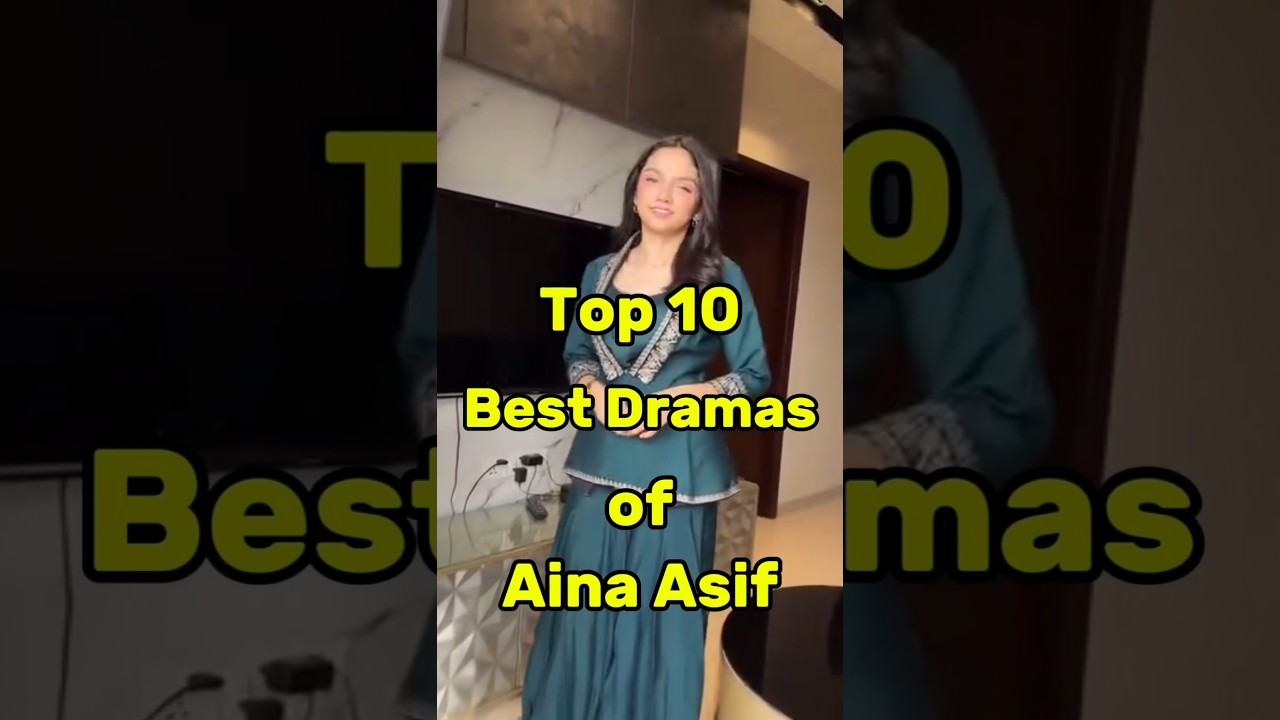 Top 10 Aina Asif Dramas to Watch π¬