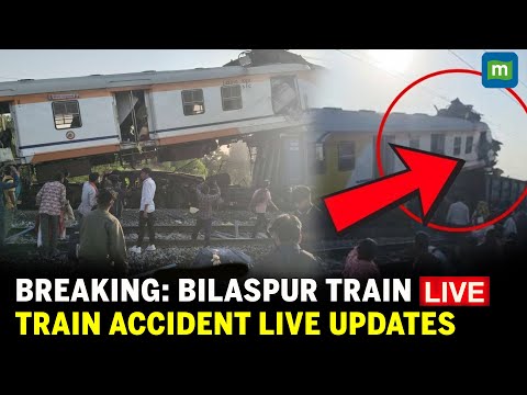 Bilaspur Train Accident LIVE: Several Feared Dead, Railway Teams Rush To Site | Chhattisgarh News