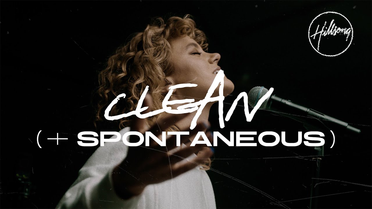 Hillsong Worship - Clean (+ Spontaneous) [Live at Team Night] 🎶
